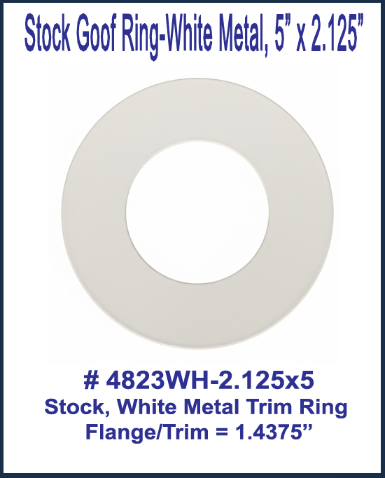 Goof Ring, White Metal, 2.125 in ID x 5 in OD – 1800ceiling