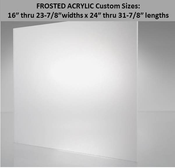 Frosted Acrylic Lens-.118 gauge -From 16"-23-7/8" wide x 24"-31-7/8" long. Custom Size - 1800ceiling