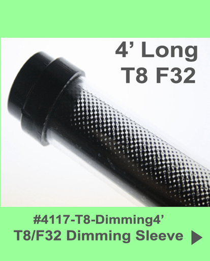 T8/F32 Fluorescent 4' DIMMING SLEEVE - 1800ceiling