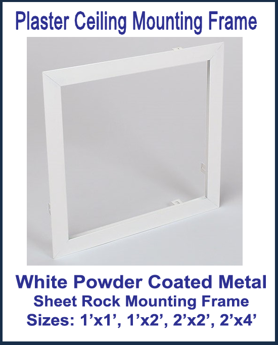 Plaster Ceiling Mounting Frames