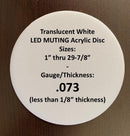 Translucent, LED Muting White Acrylic Disc, Custom Sizes - 1800ceiling