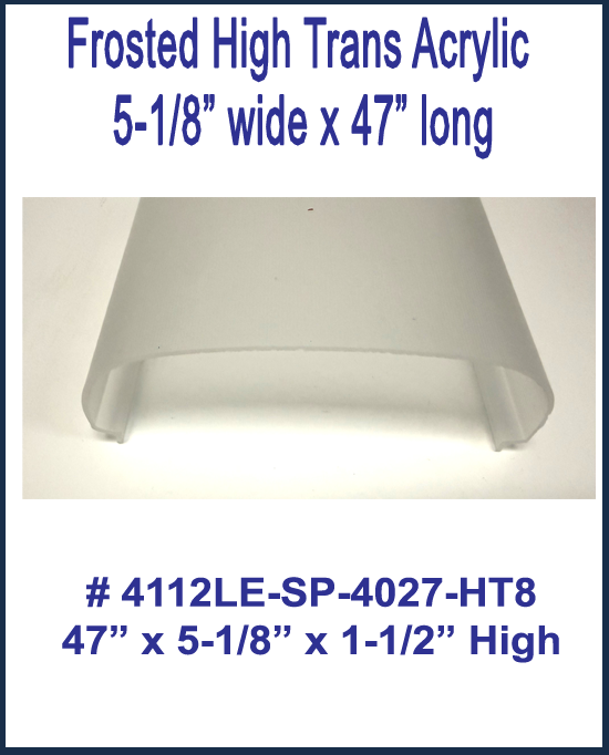 Frosted High Trans Acrylic 47" Long (4 pcs. min)