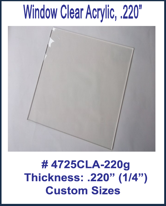 Window Clear Acrylic, .220g thick-CUSTOM SIZES