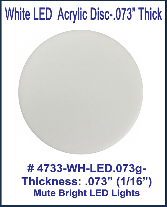 Translucent, LED Muting White Acrylic Disc, Custom Sizes
