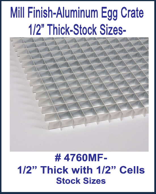 MILL Finish Half Inch (0.5 in) Aluminum Egg Crate-STOCK SIZES