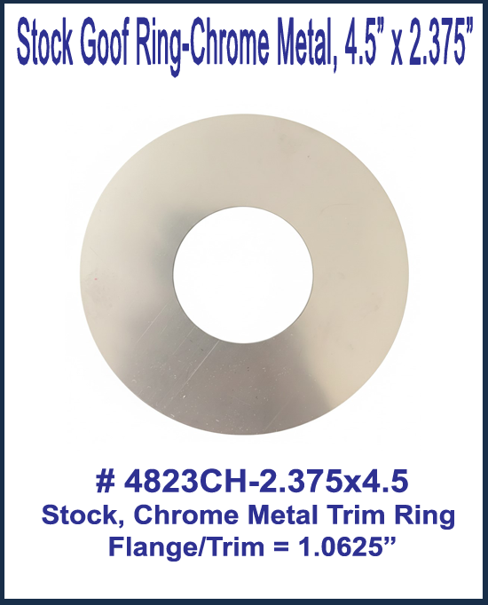 Goof Ring, Chrome Metal, 2.375in ID x 4.5in OD – 1800ceiling