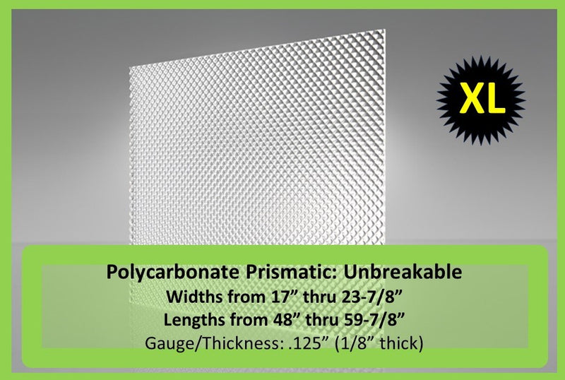 Polycarbonate Prismatic Unbreakable-EXTRA LONG Lengths 48"-59.875", Widths 17"-23.875"., - 1800ceiling
