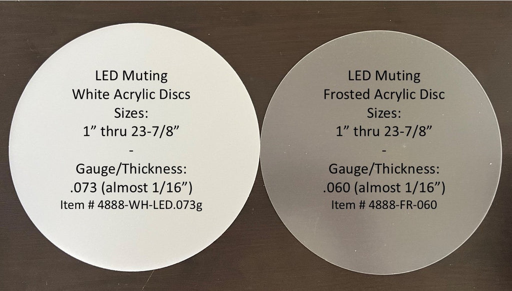 LED Muting White Acrylic Disc, .073
