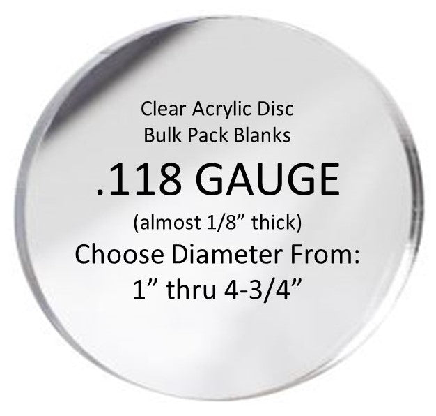 BULK PACKED-Clear Acrylic Round Blanks, .118" thick - 1800ceiling
