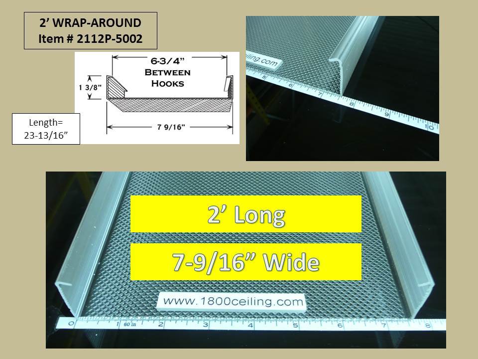 2' Wrap Around Lenses: 23-13/16" Long:7-9/16" wide x - 1800ceiling
