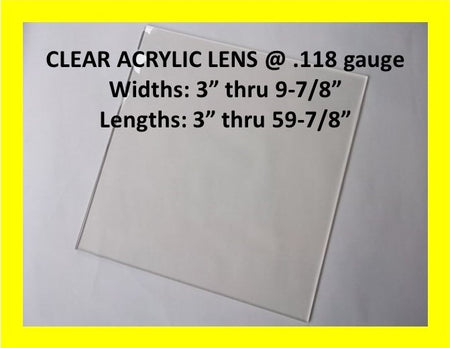 Clear Acrylic Lens. @118g- Widths 3in thru 9.875, Lengths 3in thru 59.875in. - 1800ceiling