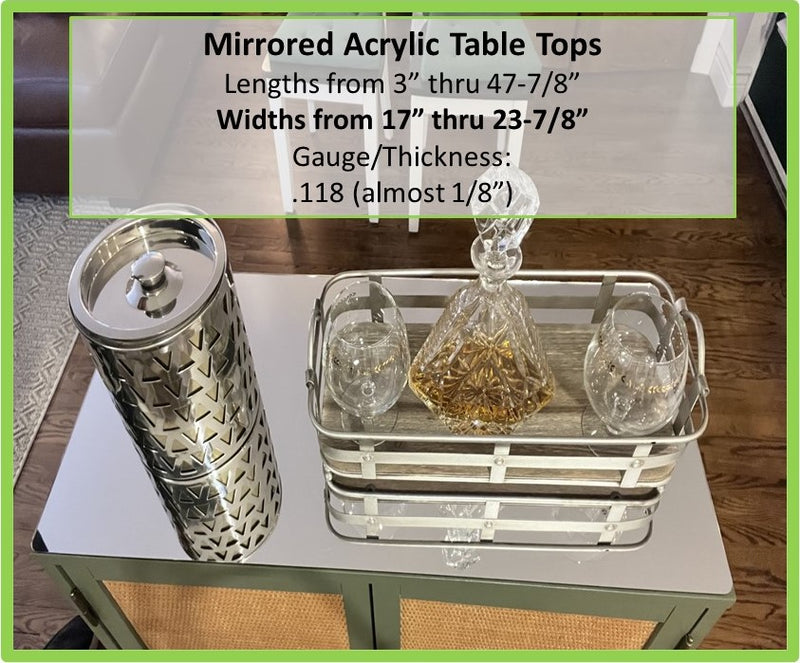 Mirrored Acrylic Table Top, Widths from 17 inch thru 23.875 inch - 1800ceiling