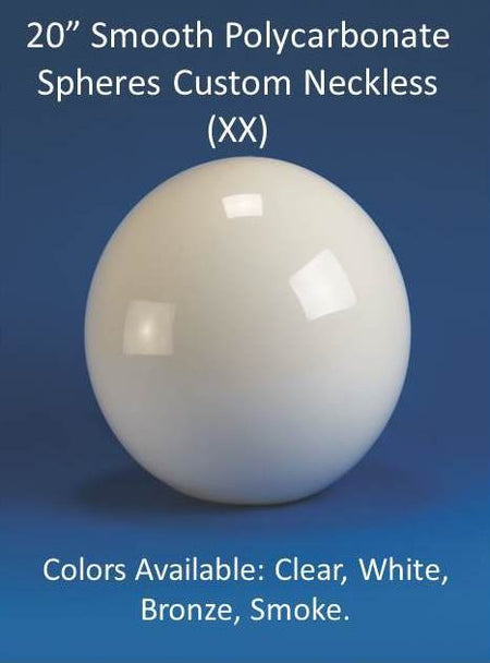 20" Smooth Polycarbonate with CUSTOM Neckless Opening - 1800ceiling