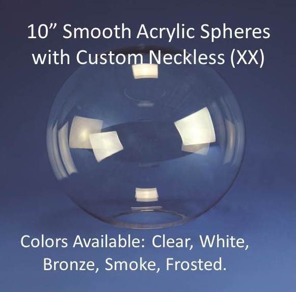 10" Smooth Acrylic with CUSTOM Neckless Opening - 1800ceiling