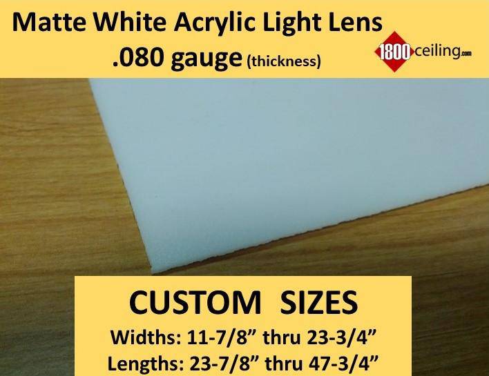 Matte White Acrylic Light Lens(.080gauge): 11.875" thru 23.75" x 23-7/8" thru 47.75" CUSTOM SIZES - 1800ceiling