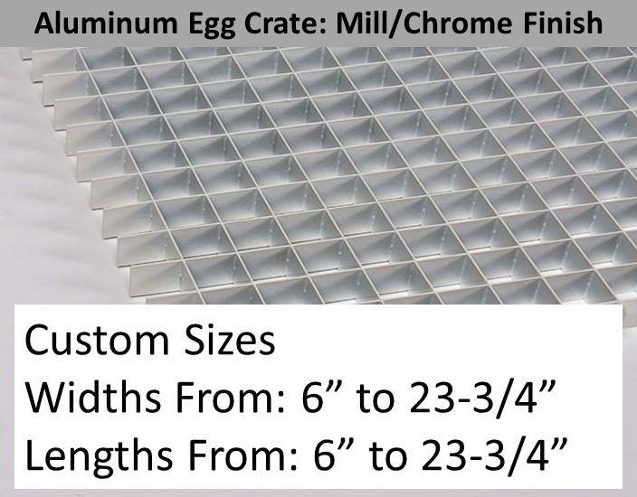 MILL Finish 1/2" Aluminum Egg Crate- From 6"- 23-3/4" widths x 6"- 23-3/4" lengths CUSTOM SIZES - 1800ceiling