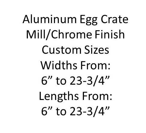MILL Finish 1/2" Aluminum Egg Crate- From 6"- 23-3/4" widths x 6"- 23-3/4" lengths CUSTOM SIZES - 1800ceiling