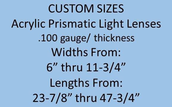 Prismatic Acrylic Light Lens: 6" thru 11.75" x 23.875" thru 47.75" @.100 Gauge - 1800ceiling