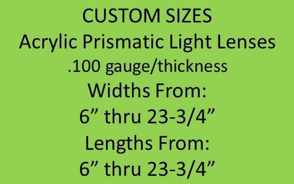Prismatic Acrylic Light Lens: 6" thru 23.75" x 6" thru 23.75" @.100 gauge - 1800ceiling