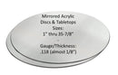 Mirrored Acrylic Disc & Tabletop, From 1 inch thru 35.875 inch. - 1800ceiling
