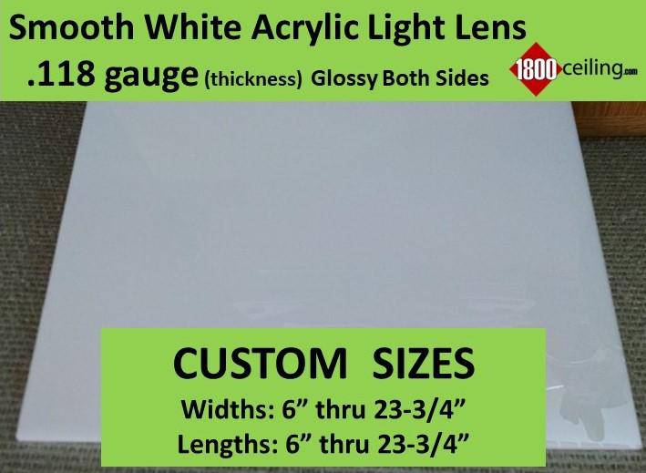 Smooth White Acrylic Light Lens@ .118gauge: 6" thru 23.75" x 6" thru 23.75" CUSTOM SIZES - 1800ceiling