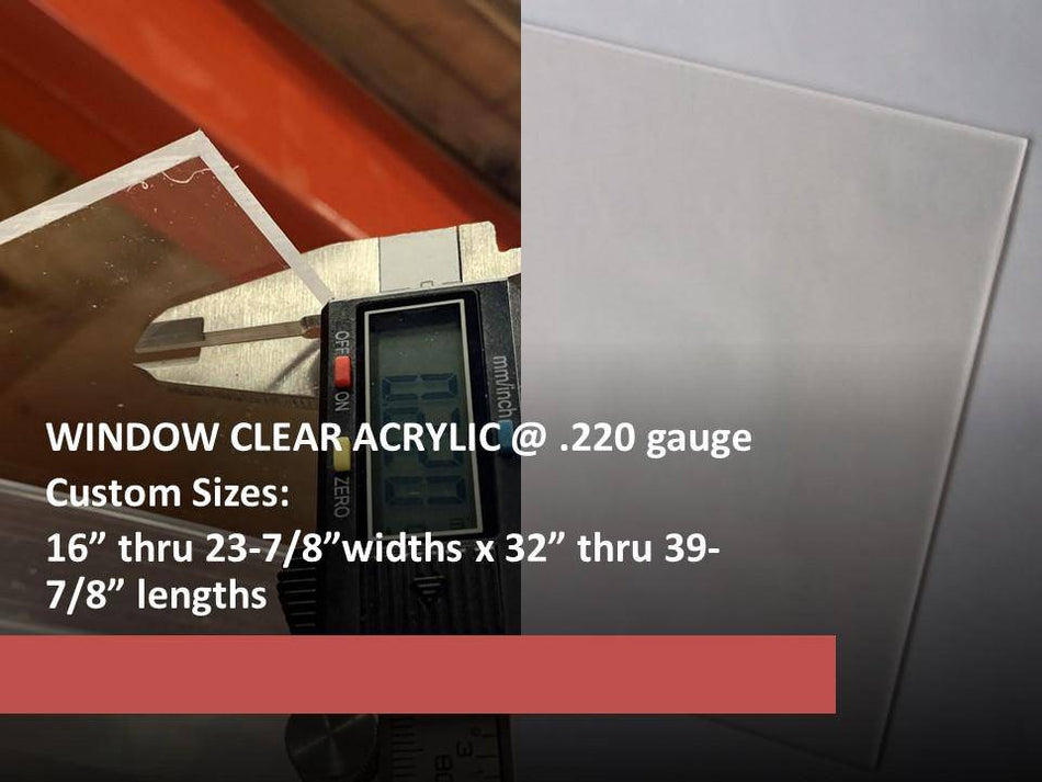 Window Clear Acrylic Lenses-.220g- From 16"- 23-7/8" widths x 32"- 39-7/8" lengths - 1800ceiling